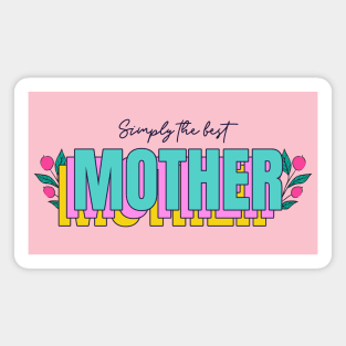 Mother Mothers Day Best Mom I Love My Mom Magnet